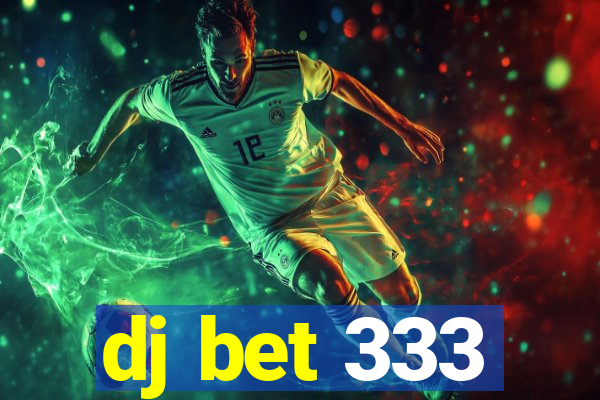 dj bet 333